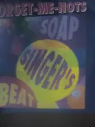 Forget Me Nots - Soap Singer's Beat