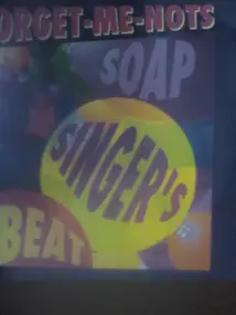 FORGET ME NOTS - Soap Singer's Beat