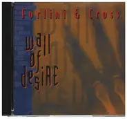 Forlini & Cross - Wall Of Desire