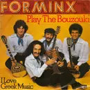 7inch Vinyl Single - Forminx - Play The Bouzouki