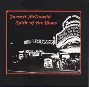CD - Forrest McDonald - Spirit Of The Blues