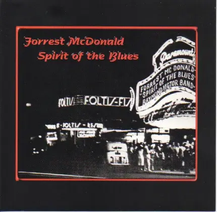 Forrest McDonald - Spirit Of The Blues