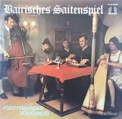 Forstinninger Volksmusik - Bairisches Saitenspiel