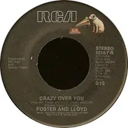 Foster And Lloyd - Crazy Over You