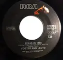 7inch Vinyl Single - Foster And Lloyd - Texas In 1880