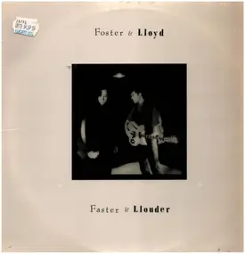 Foster & Lloyd - Faster & Llouder