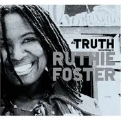 Foster - The Truth According To Ruthie Foster