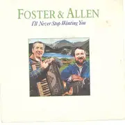 7inch Vinyl Single - Foster & Allen - I`ll Never Stop Wanting You