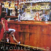 Fosterchild - Troubled Child