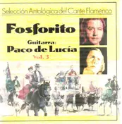 Fosforito - Seleccion Antologica del Cante Flamenco Vol. 3