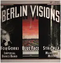 LP - Fou Gorki, Blue Face, Stricher etc - Berlin Visions - wave goth