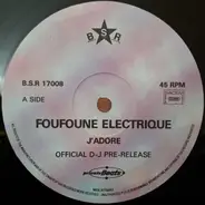 Foufoune Electrique - J'adore