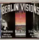 LP - Fou Gorki, Blue Face, Stricher etc - Berlin Visions
