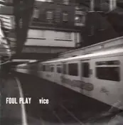 Foul Play - Vice/ Karma