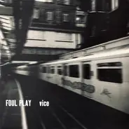 Foul Play - Vice