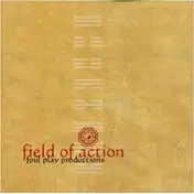Foul Play Productions - Field of Action