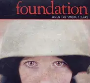 Foundation - When the Smoke Clears