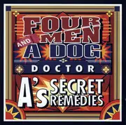 CD - Four Men & A Dog - Doctor A's Secret Remedies