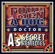 Four Men & A Dog - Doctor A's Secret Remedies