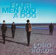 Four Men & A Dog - Long Roads