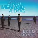 CD - Four Men & A Dog - Long Roads