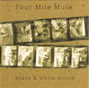 Four Mile Mule - Black & White Movie