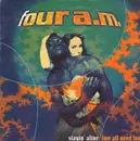 12inch Vinyl Single - Four A.M. - Stayin' Alive (We All Need Love)