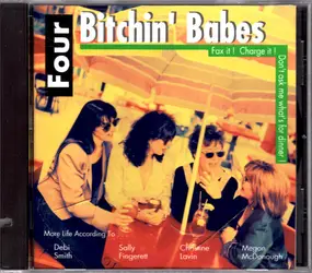 Four Bitchin' Babes - Fax It! Charge It! Don't Ask Me What's for Dinner!