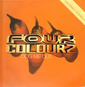 12inch Vinyl Single - Four Colourz - Dog Me Out
