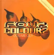 Four Colourz - Dog Me Out