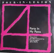 7inch Vinyl Single - Four-In-Legion - Party In My Pants