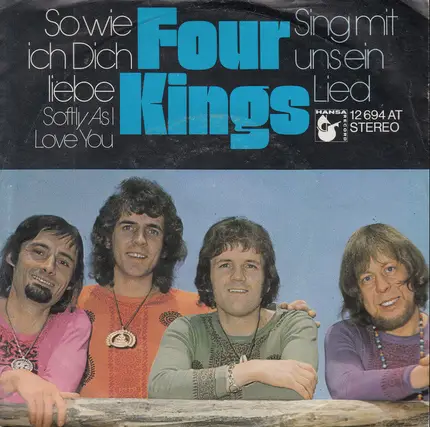 Four Kings - So Wie Ich Dich Liebe / Sing Mit Uns Ein Lied