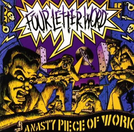 Four Letter Word - A NASTY PIECE OF WORK