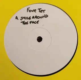 Four Tet - Smile Around The Face