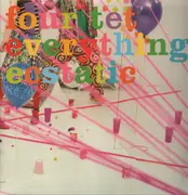 Double LP - Four Tet - Everything Ecstatic