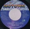 7inch Vinyl Single - Four Tops - I Just Can't Walk Away / Hang