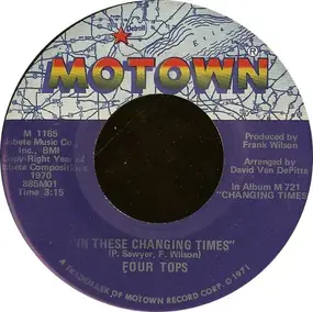The Four Tops - In These Changing Times / Right Before My Eyes