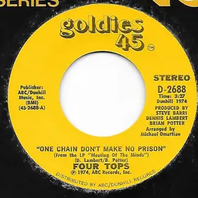The Four Tops - One Chain Don't Make No Prison / Sweet Understanding Love