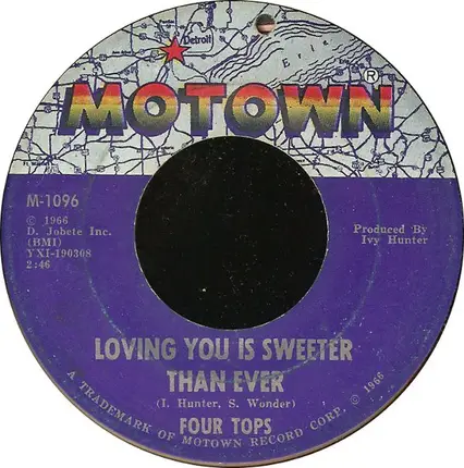 Four Tops - Loving You Is Sweeter Than Ever / I Like Everything About You