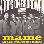 7inch Vinyl Single - Four Tops - Mame / In The Still Off The Night
