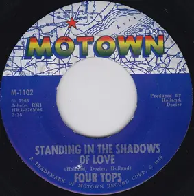 The Four Tops - Standing In The Shadows Of Love / Since You've Been Gone