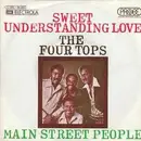 7inch Vinyl Single - Four Tops - Sweet Understanding Love / Main Street People