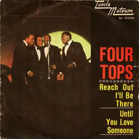 The Four Tops - Reach Out I'll Be There / Until You Love Someone