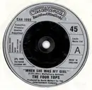 7inch Vinyl Single - Four Tops - When She Was My Girl