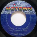 7inch Vinyl Single - Four Tops - Without The One You Love (Life's Not Worth While)