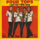 7inch Vinyl Single - Four Tops - I Just Can't Walk Away