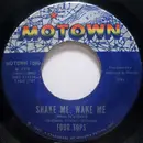 7inch Vinyl Single - Four Tops - Shake Me, Wake Me (When It's Over) / Just As Long As You Need Me - Rockaway Pressing