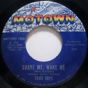 The Four Tops - Shake Me, Wake Me (When It's Over) / Just As Long As You Need Me