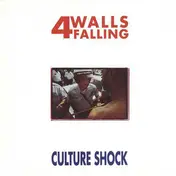FOUR WALLS FALLING - CULTURE SHOCK