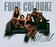 Four Colourz - Wait